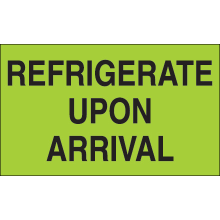 3 x 5" - "Refrigerate Upon Arrival" (Fluorescent Green) Labels